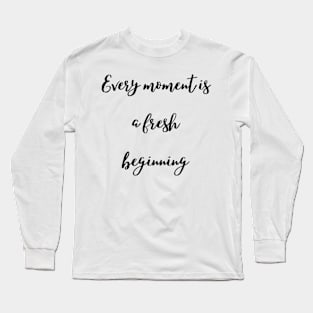 Every Moment Long Sleeve T-Shirt